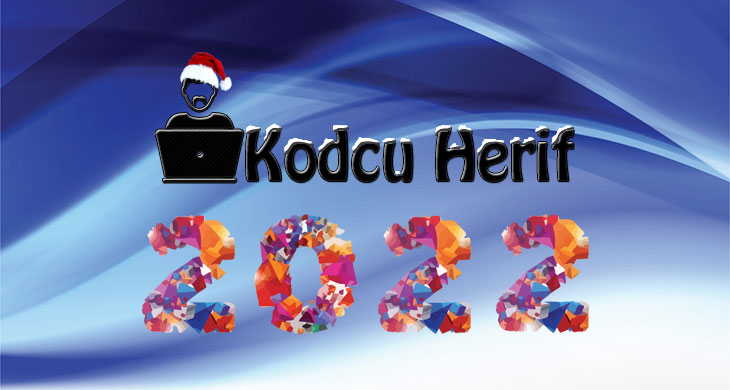 Kodcu Herif 2022 Mesajı ve Planları